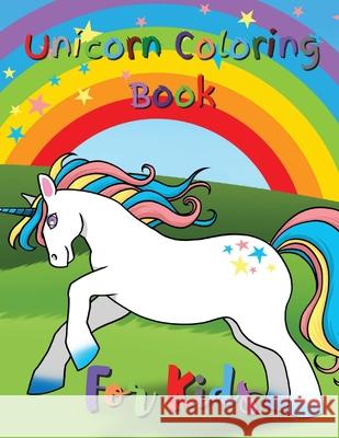 Unicorn Coloring Books For Kids: Unicorn Coloring Book For Kids Ages 4-8 S. Warren 9781803852966 Mystarsbooks Publishing - książka