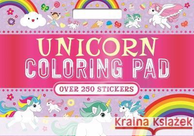 Unicorn Coloring Pad: With Over 250 Magical Stickers! Igloobooks 9781837716098 Igloo Books - książka