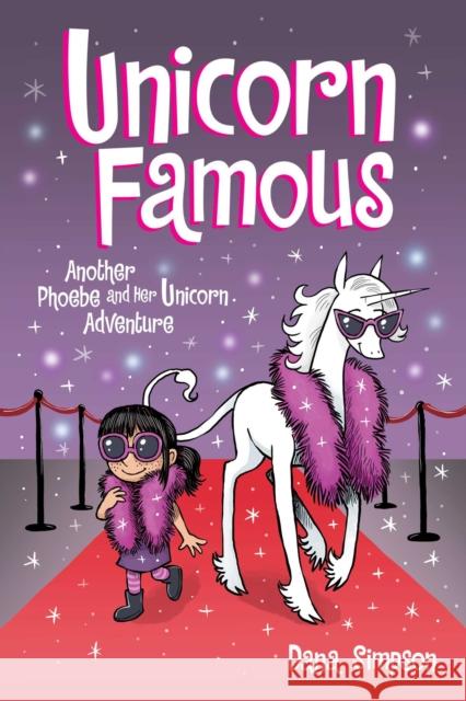 Unicorn Famous: Another Phoebe and Her Unicorn Adventure Dana Simpson 9781524864767 Andrews McMeel Publishing - książka