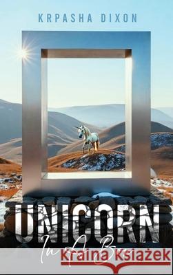 Unicorn in a Box Krpasha Dixon 9781806233243 Krpasha Dixon - książka