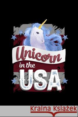 Unicorn in the USA: 120 Pages, Soft Matte Cover, 6 x 9 Next Design Publishing 9781078202084 Independently Published - książka