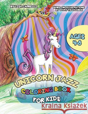 Unicorn Jazz Coloring Book Lisa Caprelli 9781645164210 978-1-64516-421- - książka