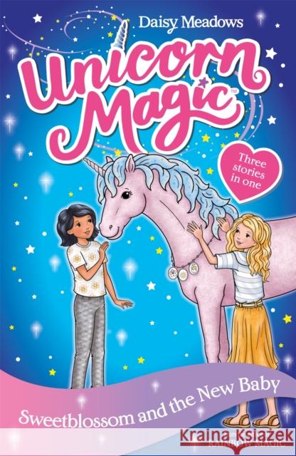 Unicorn Magic: Sweetblossom and the New Baby: Special 4 Daisy Meadows 9781408361450 Hachette Children's Group - książka