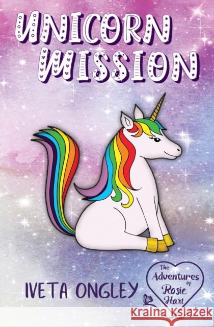 Unicorn Mission Iveta Ongley 9780473596880 Iveta Ongley - książka