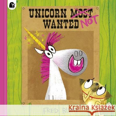 Unicorn Not Wanted Fred Blunt Fred Blunt 9780711281325 Happy Yak - książka