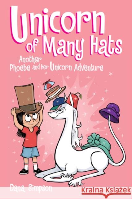Unicorn of Many Hats: Another Phoebe and Her Unicorn Adventure Dana Simpson 9781449489663 Andrews McMeel Publishing - książka