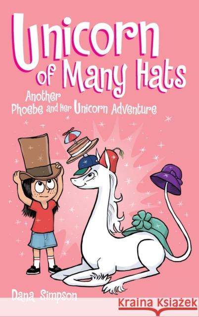 Unicorn of Many Hats (Phoebe and Her Unicorn Series Book 7) Dana Simpson 9781449495060 Andrews McMeel Publishing - książka