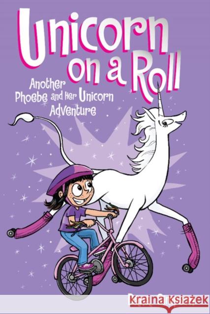 Unicorn on a Roll: Another Phoebe and Her Unicorn Adventure Dana Simpson 9781449470760 Andrews McMeel Publishing - książka