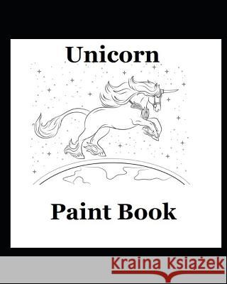 Unicorn Paint Book Sarah Midrange 9781073457335 Independently Published - książka