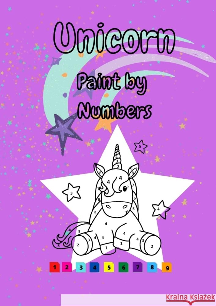 Unicorn Paint by Numbers Hammoud, Joe 9783384405395 Joe Hammoud - książka