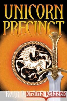 Unicorn Precinct Keith R. a. DeCandido 9781942990840 Espec Books - książka