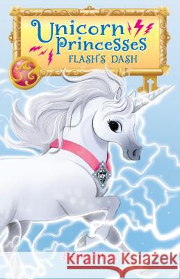 Unicorn Princesses 2: Flash's Dash Emily Bliss Sydney Hanson 9781681193304 Bloomsbury U.S.A. Children's Books - książka