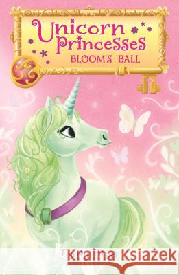 Unicorn Princesses 3: Bloom's Ball Emily Bliss Sydney Hanson 9781681193342 Bloomsbury U.S.A. Children's Books - książka