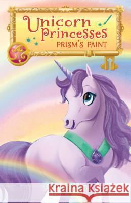 Unicorn Princesses 4: Prism's Paint Emily Bliss Sydney Hanson 9781681193380 Bloomsbury U.S.A. Children's Books - książka