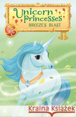 Unicorn Princesses 5: Breeze's Blast Emily Bliss Sydney Hanson 9781681196497 Bloomsbury U.S.A. Children's Books - książka