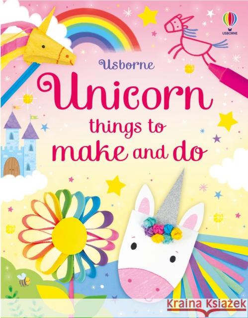 Unicorn things to make and do Kate Nolan 9781835408483 Usborne Publishing Ltd - książka