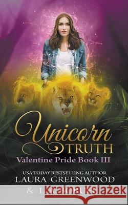 Unicorn Truth Laura Greenwood, Lainie Anderson 9781386398257 Mountain Shifters Universe - książka