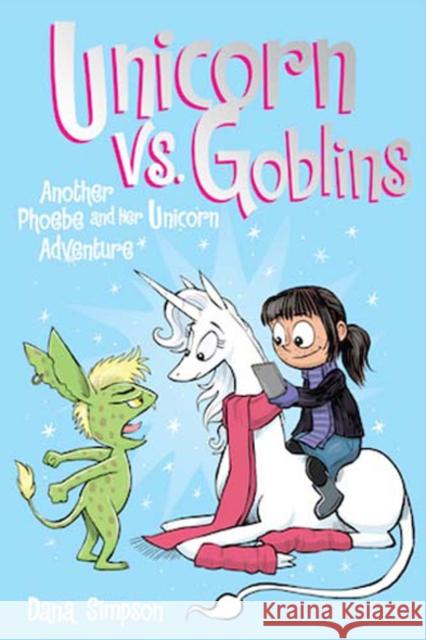 Unicorn vs. Goblins: Another Phoebe and Her Unicorn Adventure Dana Simpson 9781449476281 Andrews McMeel Publishing - książka