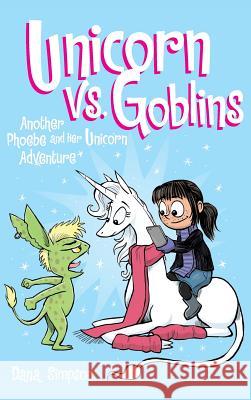 Unicorn vs. Goblins: Another Phoebe and Her Unicorn Adventure Dana Simpson 9781449480202 Andrews McMeel Publishing - książka