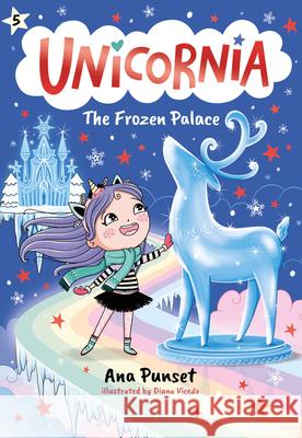 Unicornia: The Frozen Palace Ana Punset Diana Vicedo 9781536248166 Candlewick Press (MA) - książka