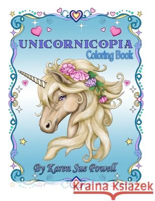 Unicornicopia Karen Sue Powell 9798325520617 Independently Published - książka