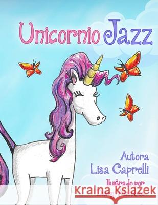 Unicornio Jazz: En español para los padres y niñas Villalobos, Davey 9781073141289 Independently Published - książka