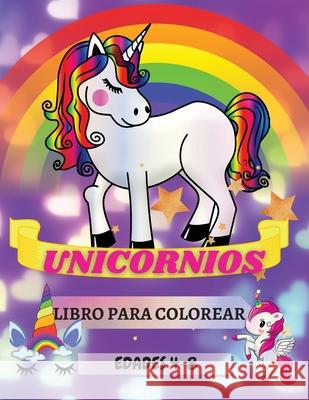 Unicornios Libro para Colorear Edades 4-8: Diseños adorables para niños y niñas únicos grandes 8,5x11 Daisy, Adil 9787114595790 Adina Tamiian - książka