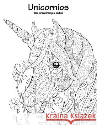 Unicornios libro para colorear para adultos 1 Nick Snels 9781729706596 Createspace Independent Publishing Platform - książka