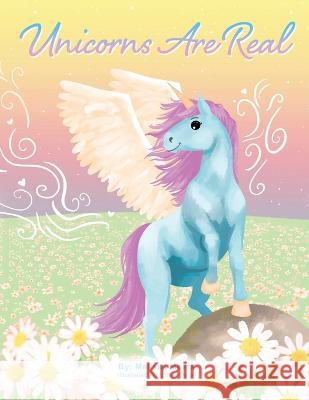 Unicorns Are Real Melissa Moats, Shay Page 9781087887715 Melissa Moats Productions LLC - książka