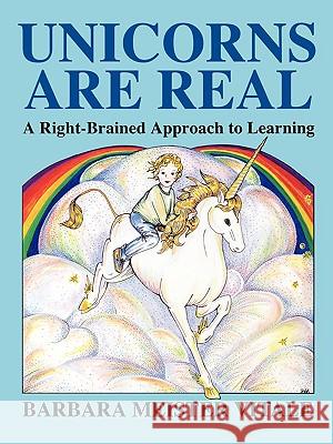 Unicorns are Real: Right-brained Approach to Learning Barbara Meister Vitale 9780915190355 Jalmar Press - książka