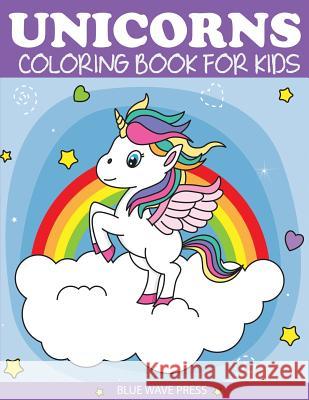 Unicorns Coloring Book for Kids Blue Wave Press 9781949651355 Blue Wave Press - książka