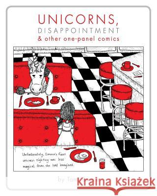 Unicorns, Disappointment & Other One-Panel Comics Tami Boyce 9781539887430 Createspace Independent Publishing Platform - książka