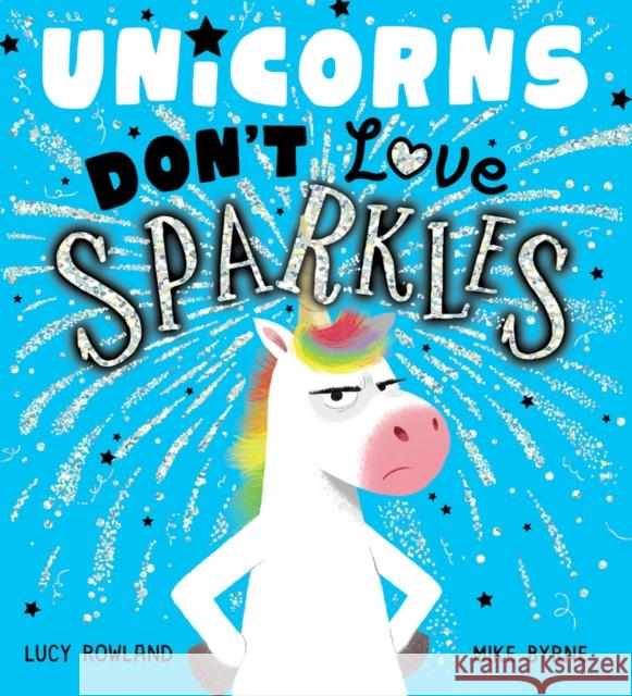 Unicorns Don't Love Sparkles (PB) Lucy Rowland 9780702313615 Scholastic - książka