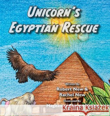 Unicorn's Egyptian Rescue Robert New Rachel New Magdalena Almer 9780648038634 Tale Publishing - książka