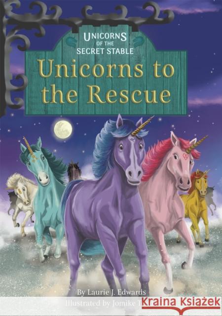 Unicorns to the Rescue: Book 9 Laurie J. Edwards 9781631636004 Jolly Fish Press - książka