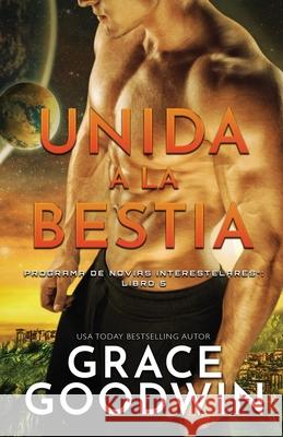 Unida a la Bestia: (Letra grande) Grace Goodwin 9781795905008 Ksa Publishing Consultants Inc - książka