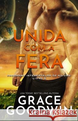 Unida com a Fera: Edição em Letras Grandes para baixa visão Goodwin, Grace 9781795920605 KSA Publishing Consultants Inc - książka