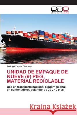 Unidad de Empaque de Nueve (9) Pies, Material Reciclable Rodrigo Zapata Chapman 9786200420046 Editorial Academica Espanola - książka
