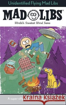 Unidentified Flying Mad Libs: World's Greatest Word Game Conte, Kristin 9780515159295 Mad Libs - książka