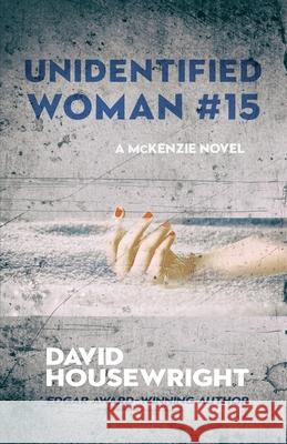 Unidentified Woman #15 David Housewright 9781643960852 Down & Out Books - książka