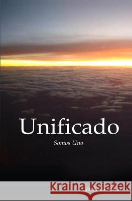 Unificado: Somos Uno Sonia Ahmed 9780996048514 Unify Books - książka