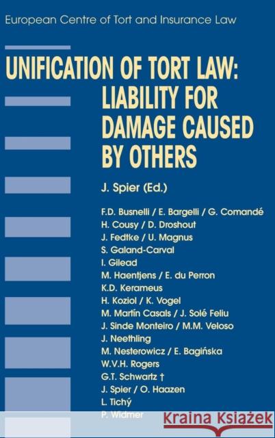 Unification of Tort Law: Liability for Damage Caused by Others: Liability for Damage Caused by Others Spier, J. 9789041121851 Kluwer Law International - książka