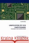 Unification of VLSI Partitioning Saurabh Adya 9783844305067 LAP Lambert Academic Publishing