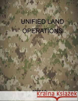 Unified Land Operations: Adrp 3-0 Department of the Army 9781499516548 Createspace - książka