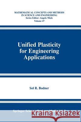 Unified Plasticity for Engineering Applications Sol R. Bodner Sol R 9781461351283 Springer - książka