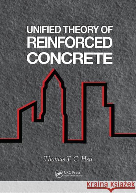 Unified Theory of Reinforced Concrete Thomas T.C. Hsu   9780367450137 CRC Press - książka