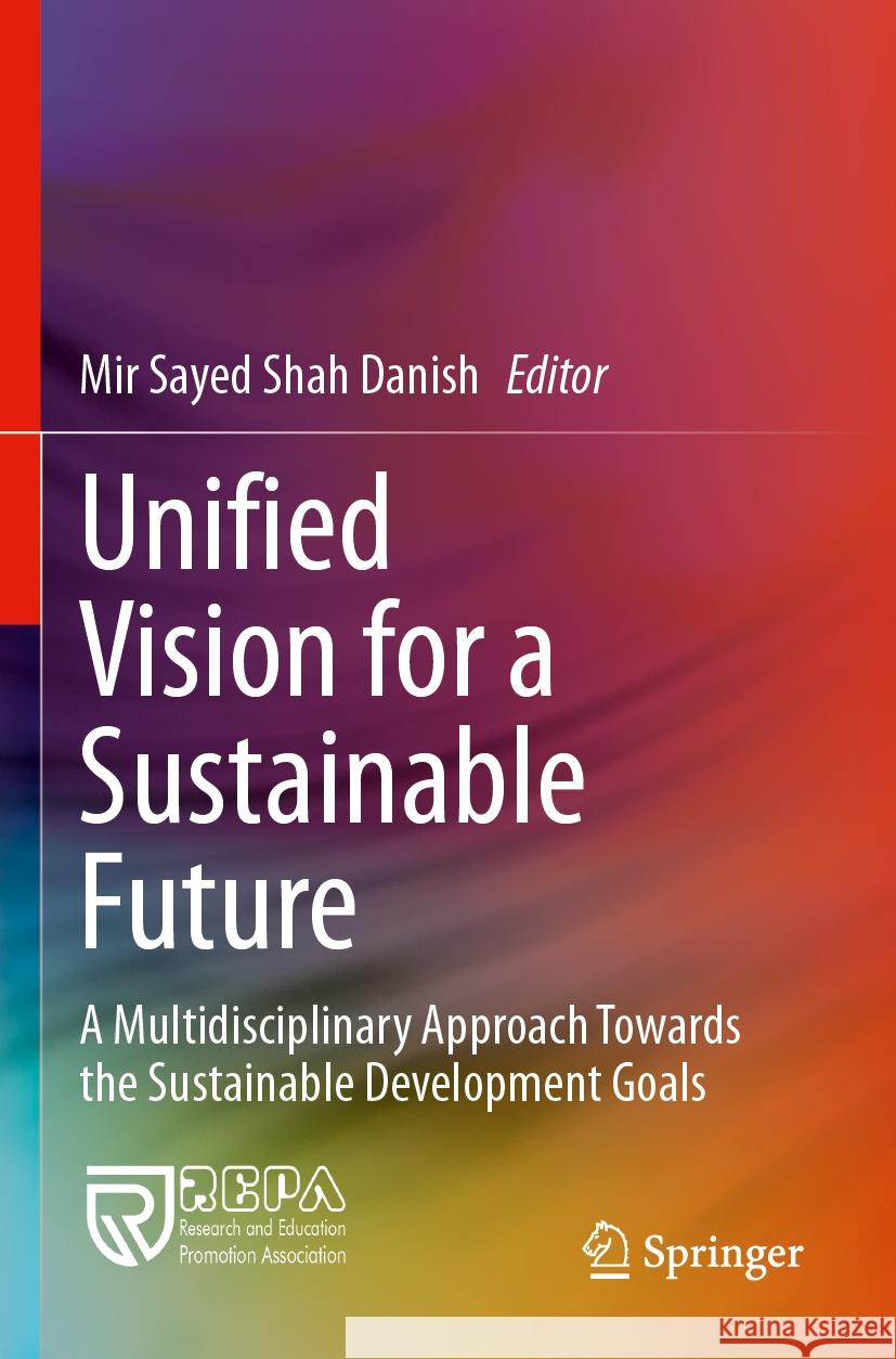 Unified Vision for a Sustainable Future  9783031535765 Springer Nature Switzerland - książka