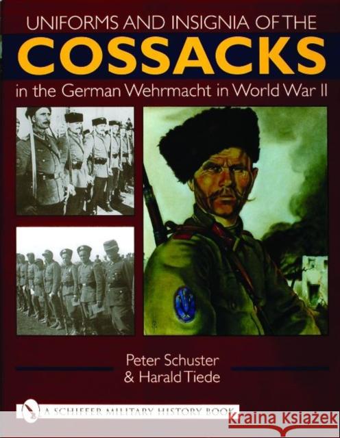 Uniforms and Insignia of the Cossacks in the German Wehrmacht in World War II Peter Schuster 9780764319419 Schiffer Publishing Ltd - książka