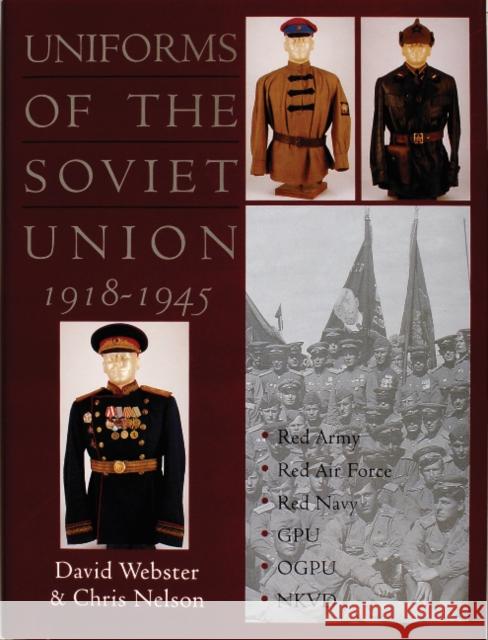 Uniforms of the Soviet Union 1918-1945 David Webster 9780764305276 Schiffer Publishing - książka