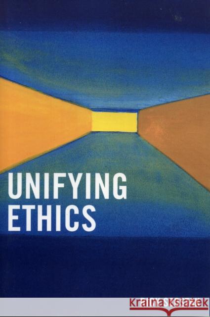 Unifying Ethics Rick Szostak 9780761832560 University Press of America - książka